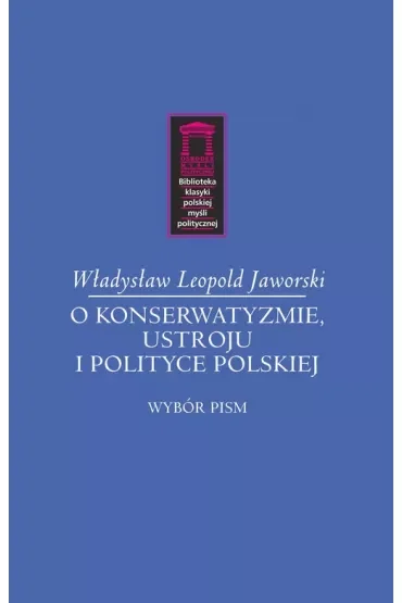O konserwatyzmie, ustroju i polityce