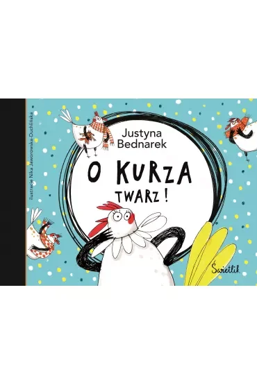 O kurza twarz! Kury. Tom 2