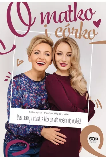O matko i córko! Duet mamy i córki, z którym nie można się nudzić!