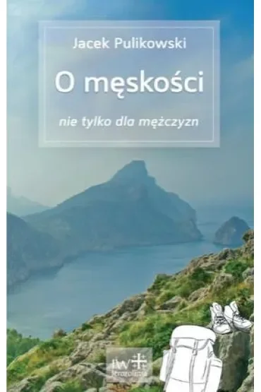 O męskości nie tylko dla mężczyzn