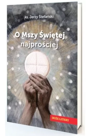 O Mszy Świętej najprościej