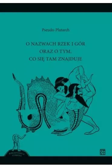 O nazwach rzek i gór oraz o tym, co się tam znajduje