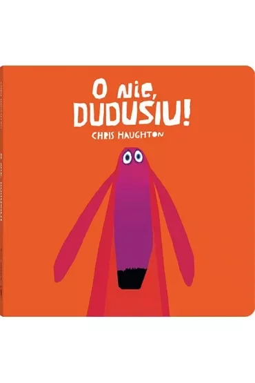 O nie, Dudusiu!