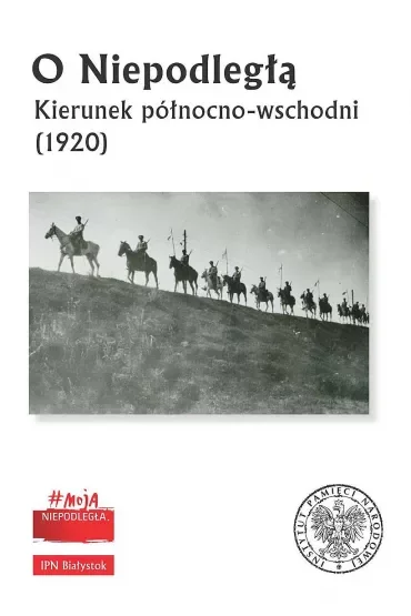 O Niepodległą. Kierunek północno-wschodni (1920)