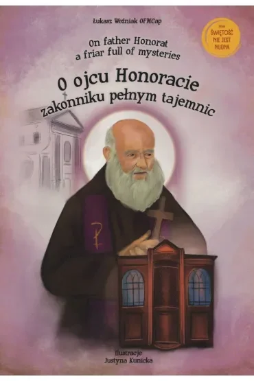 O ojcu Honoracie - zakonniku pełnym tajemnic