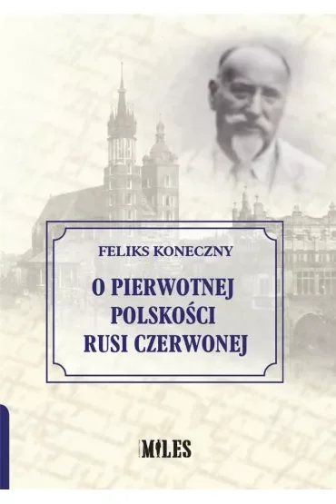 O pierwotnej polskości Rusi Czerwonej