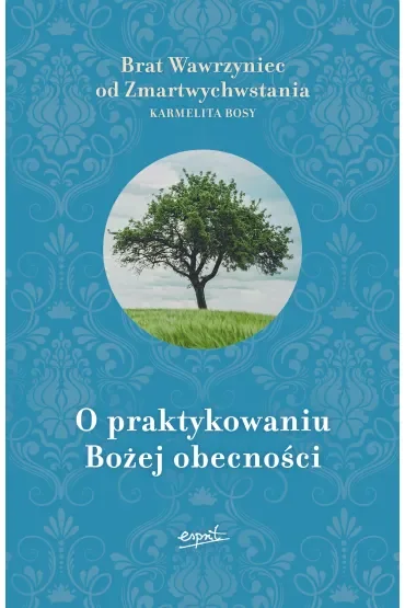 O praktykowaniu Bożej obecności