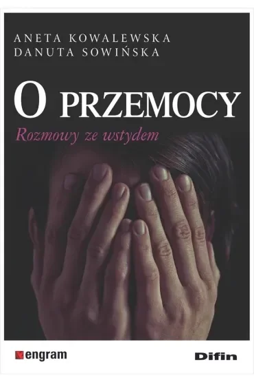 O przemocy. Rozmowy ze wstydem