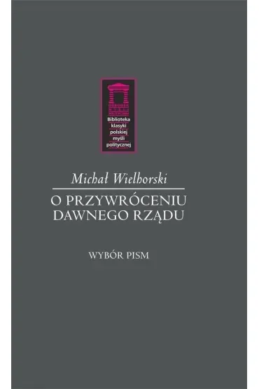 O przywróceniu dawnego rządu