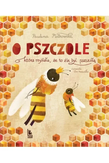 O pszczole , która myślała, że to źle być pszczołą