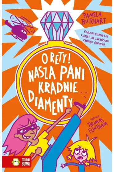 Szkolne szaleństwa. O rety! Nasza pani kradnie diamenty