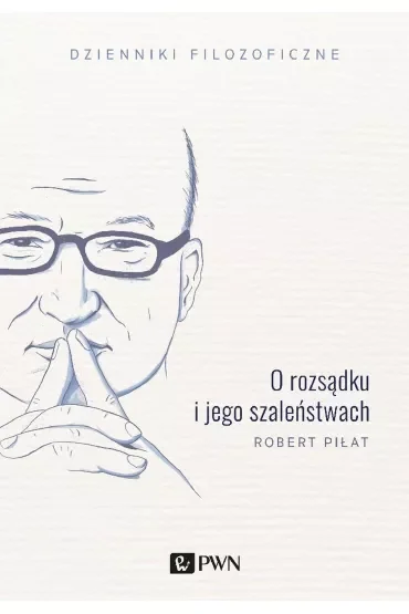 O rozsądku i jego szaleństwach