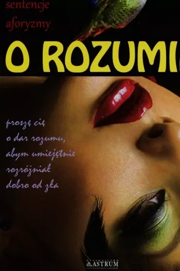 O rozumie. Myśli, sentencje, aforyzmy
