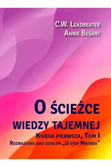 O ścieżce wiedzy tajemnej Tom 1. U stóp Mistrza