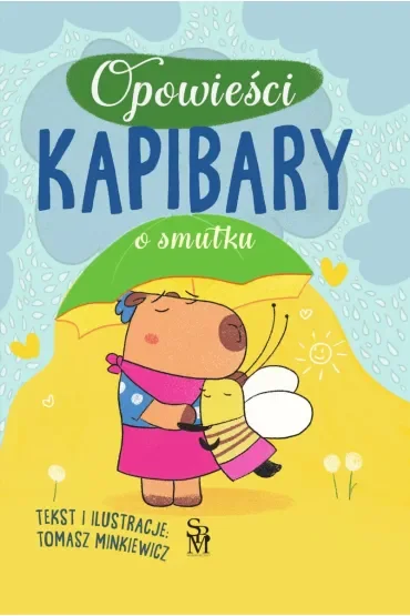 Opowieści kapibary. O smutku