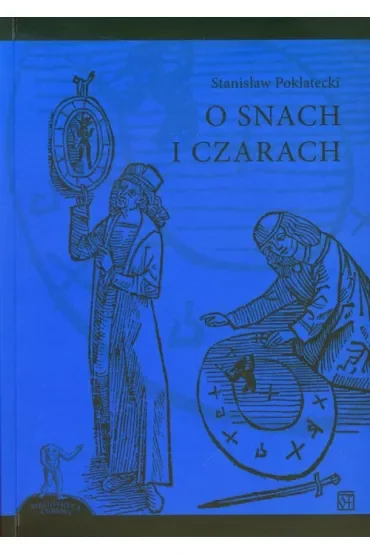 O snach i czarach