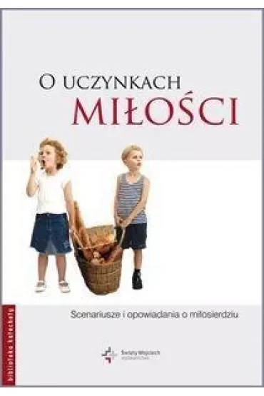 O uczynkach miłości