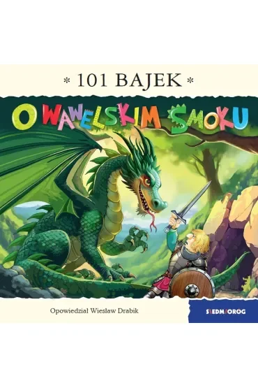 O wawelskim smoku. 101 bajek