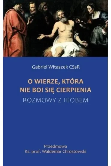 O wierze, która nie boi się cierpienia