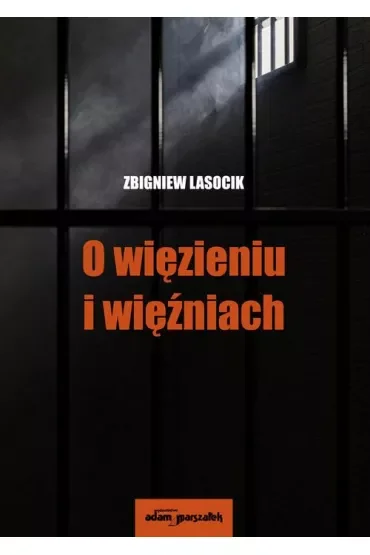O więzieniu i więźniach