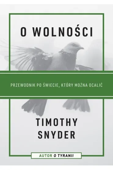 O wolności. Przewodnik po świecie, który można ocalić