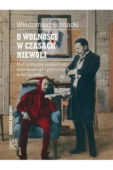 O wolności w czasach niewoli