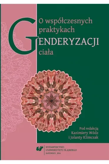 O współczesnych praktykach genderyzacji ciała