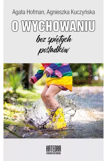O wychowaniu bez spiętych pośladków