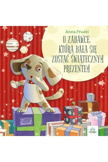 O zabawce, która bała się zostać świątecznym prezentem