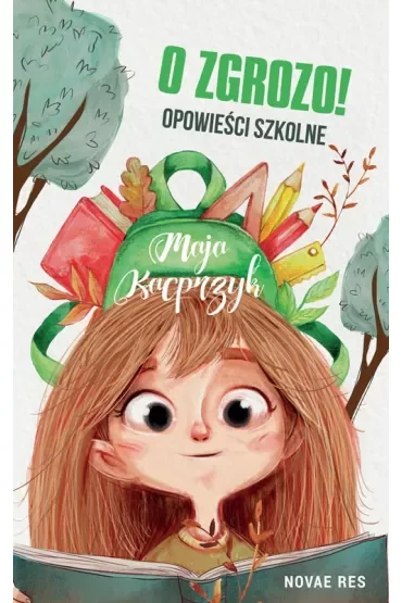 O zgrozo! Opowieści szkolne