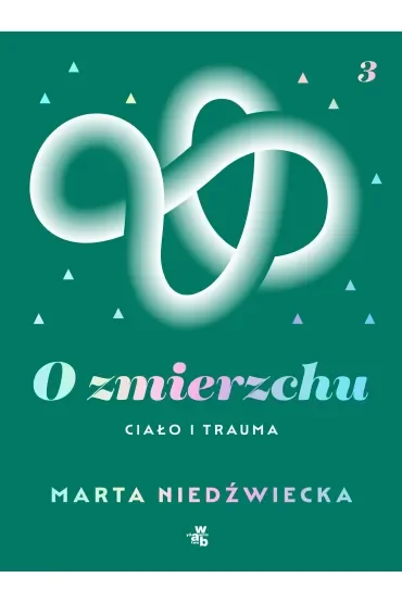 O zmierzchu. Ciało i trauma