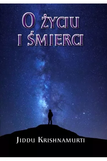O życiu i śmierci
