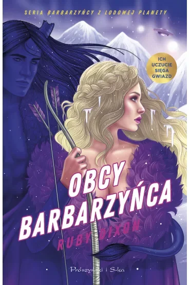 Obcy barbarzyńca. Barbarzyńcy z Lodowej Planety. Tom 2