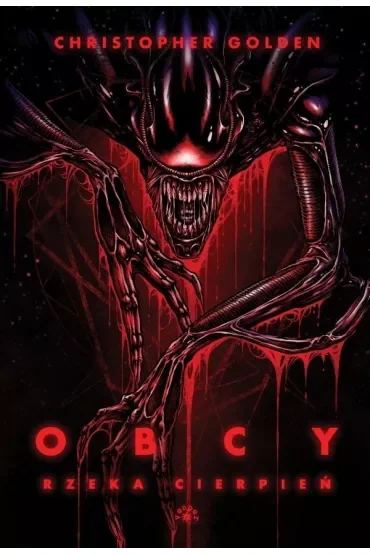 Obcy. Rzeka cierpień
