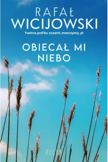 Obiecał mi niebo