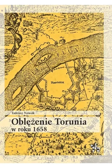 Oblężenie torunia w roku 1658