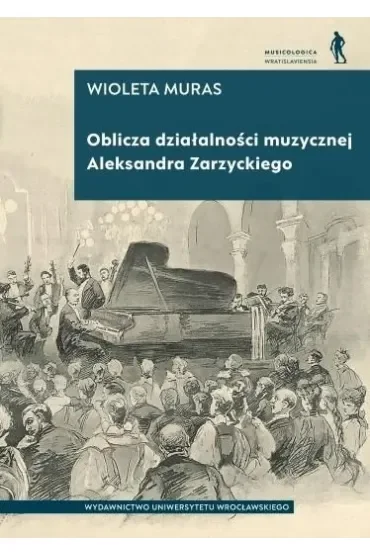 Oblicza działalności muzycznej Aleksandra Zarzyckiego