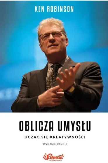 Oblicza umysłu. Ucząc się kreatywności (wydanie drugie)