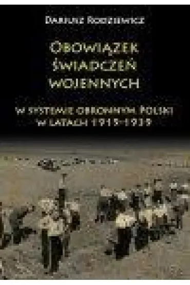 Obowiązek świadczeń wojennych w systemie obronnym