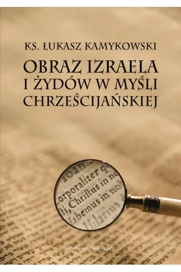 Obraz Izraela i Żydów w myśli chrześcijańskiej