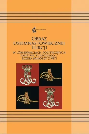 Obraz osiemnastowiecznej Turcji w "Obserwacjach.."