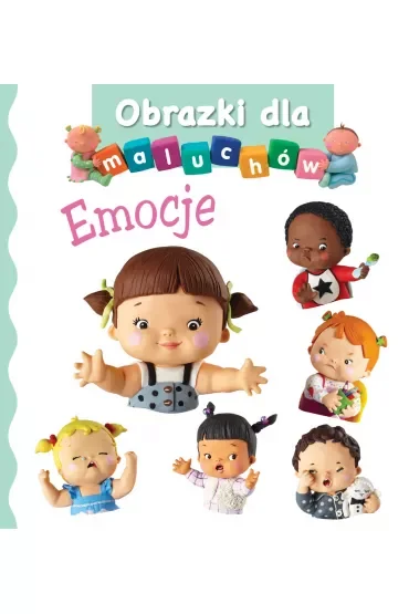 Obrazki dla maluchów. Emocje