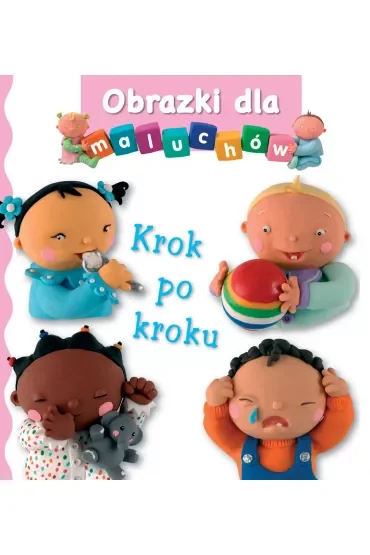 Obrazki dla maluchów. Krok po kroku