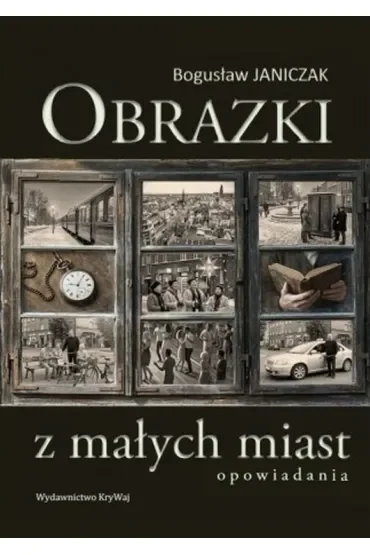 Obrazki z małych miast