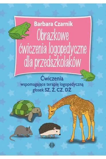 Obrazkowe ćwiczenia logopedyczne dla przedszkolaków SZ, Ż, CZ, DŻ