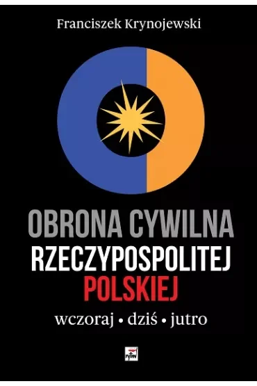 Obrona cywina Rzeczypospolitej Polskiej. Wczoraj. Dziś. Jutro