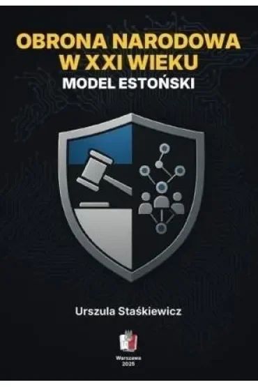 Obrona narodowa w XXI wieku. Model estoński