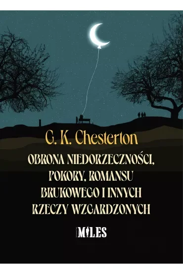 Obrona niedorzeczności, pokory, romansu brukowego i innych rzeczy wzgardzonych