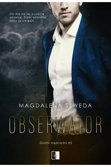 Obserwator. Groźni mężczyźni. Tom 2