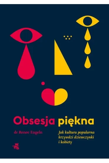 Obsesja piękna. Jak kultura popularna krzywdzi dziewczynki i kobiety